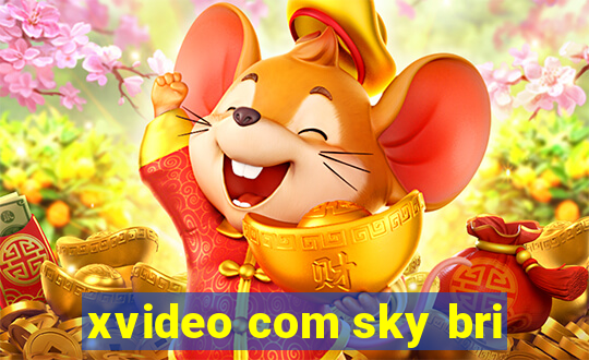 xvideo com sky bri